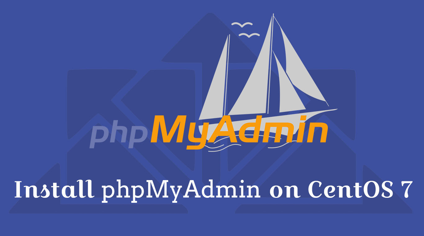 How To Install PhpMyAdmin On CentOS 7 Linuxbees